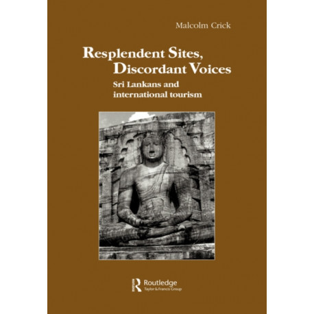Resplendent Sites, Discordant Voices: Sri Lankans and International Tourism