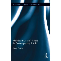 Holocaust Consciousness in Contemporary Britain