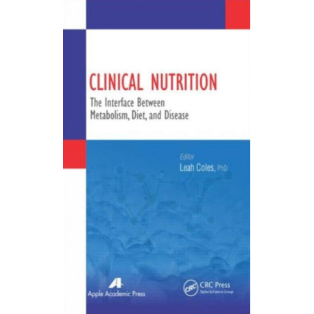 Clinical Nutrition: The Interface Between Metabolism, Diet, and Disease