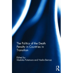 The Politics of the Death Penalty in Countries in Transition