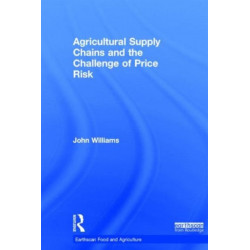 Agricultural Supply Chains and the Challenge of Price Risk
