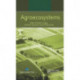 Agroecosystems: Soils, Climate, Crops, Nutrient Dynamics and Productivity