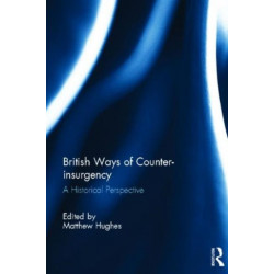 British Ways of Counter-insurgency: A Historical Perspective