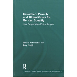 Education, Poverty and Global Goals for Gender Equality: How People Make Policy Happen