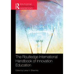 The Routledge International Handbook of Innovation Education