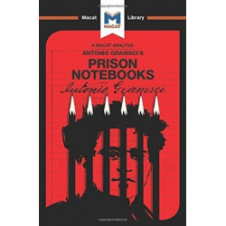 An Analysis of Antonio Gramsci's Prison Notebooks