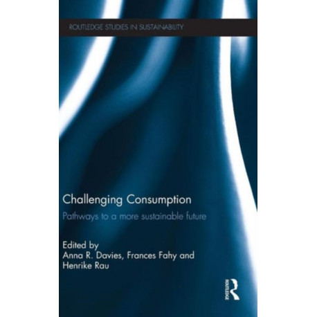 Challenging Consumption: Pathways to a more Sustainable Future