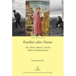 Pasolini after Dante: The 'Divine Mimesis' and the Politics of Representation