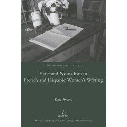 Exile and Nomadism in French and Hispanic Women's Writing