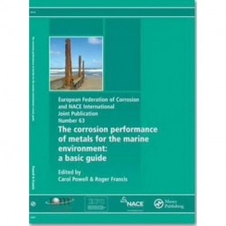 Corrosion Performance of Metals for the Marine Environment EFC 63: A Basic Guide