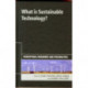 What is Sustainable Technology?: Perceptions, Paradoxes and Possibilities