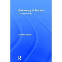 Ecotherapy in Practice: A Buddhist Model