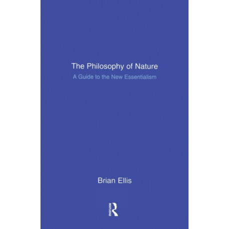 The Philosophy of Nature: A Guide to the New Essentialism