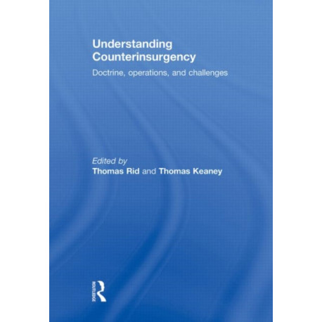 Understanding Counterinsurgency: Doctrine, operations, and challenges