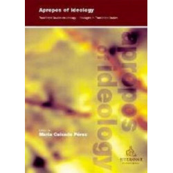 Apropos of Ideology: Translation Studies on Ideology-ideologies in Translation Studies