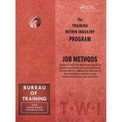 Training Within Industry: Job Methods: Job Methods