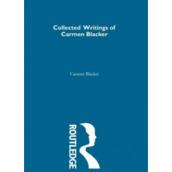 Carmen Blacker - Collected Writings