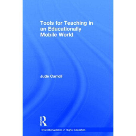 Tools for Teaching in an Educationally Mobile World