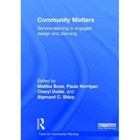 Community Matters: Service-Learning in Engaged Design and Planning
