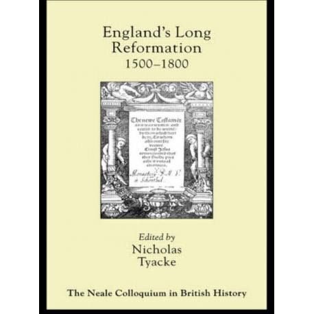 England's Long Reformation: 1500 - 1800