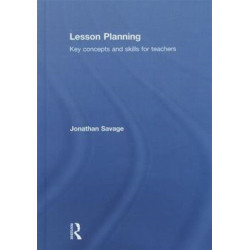 Lesson Planning: Key concepts and skills for teachers