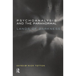 Psychoanalysis and the Paranormal: Lands of Darkness