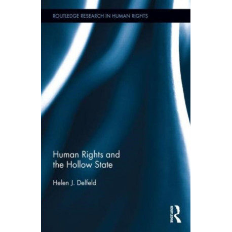 Human Rights and the Hollow State