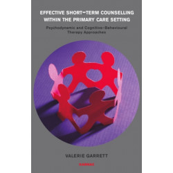 Effective Short-Term Counselling within the Primary Care Setting: Psychodynamic and Cognitive-Behavioural Therapy Approaches