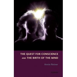 The Quest for Conscience and the Birth of the Mind