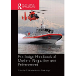 Routledge Handbook of Maritime Regulation and Enforcement
