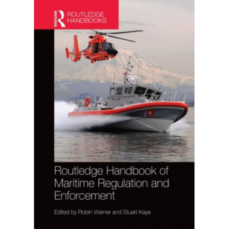 Routledge Handbook of Maritime Regulation and Enforcement
