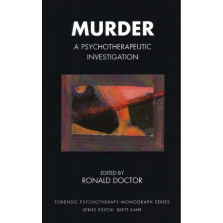 Murder: A Psychotherapeutic Investigation