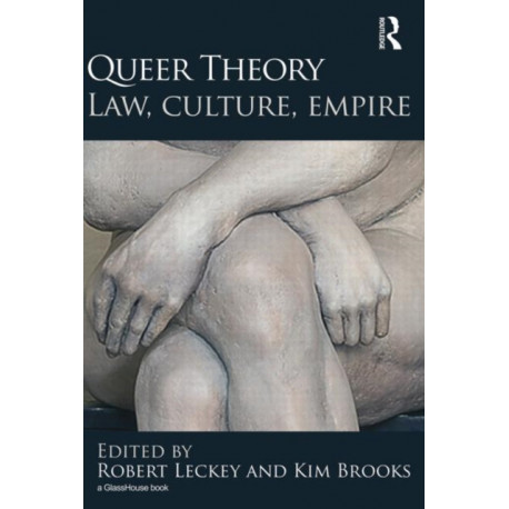 Queer Theory: Law, Culture, Empire