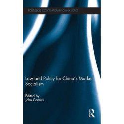 Law and Policy for China's Market Socialism