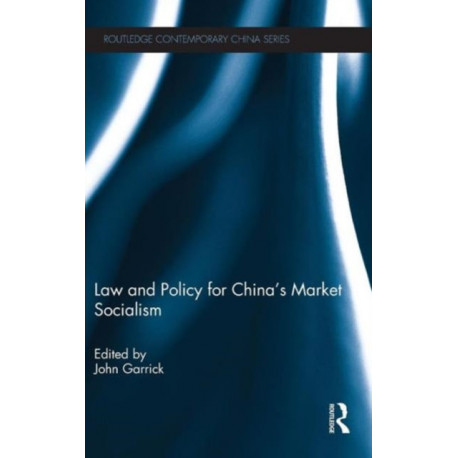 Law and Policy for China's Market Socialism