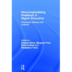 Reconceptualising Feedback in Higher Education: Developing dialogue with students