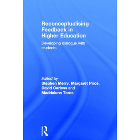 Reconceptualising Feedback in Higher Education: Developing dialogue with students