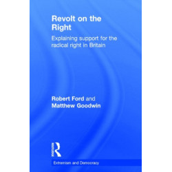 Revolt on the Right: Explaining Support for the Radical Right in Britain