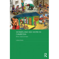 Women and Sex Work in Cambodia: Blood, sweat and tears