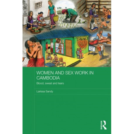Women and Sex Work in Cambodia: Blood, sweat and tears