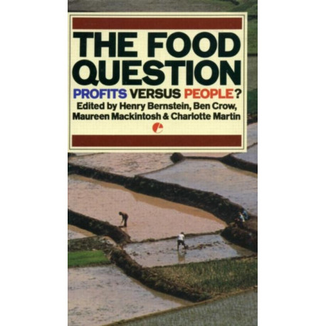 The Food Question: Profits Versus People