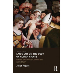 Law's Cut on the Body of Human Rights: Female Circumcision, Torture and Scared Flesh
