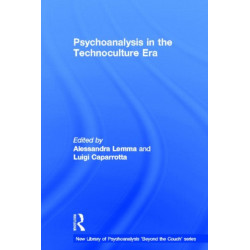 Psychoanalysis in the Technoculture Era