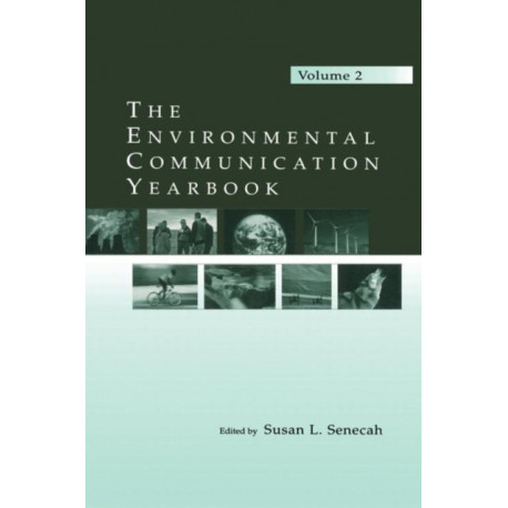 The Environmental Communication Yearbook: Volume 2