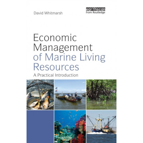 Economic Management of Marine Living Resources: A Practical Introduction
