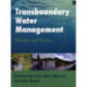 Transboundary Water Management: Principles and Practice