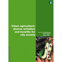 Urban Agriculture: Diverse Activities and Benefits for City Society
