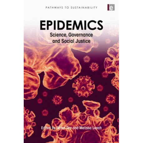 Epidemics: Science, Governance and Social Justice