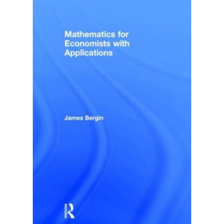 Mathematics for Economists with Applications