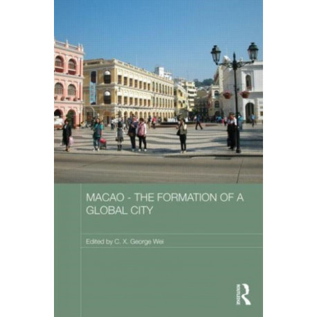 Macao – The Formation of a Global City